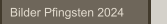 Bilder Pfingsten 2023
